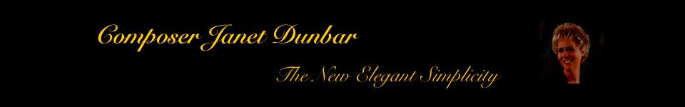 Janet Dunbar, Composer.  The New Elegant Simplicity.